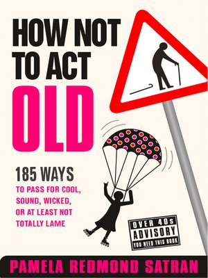 cover image of How Not to Act Old